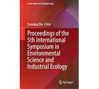 Proceedings of the 5th International Symposium in Environmental Science and Industrial Ecology