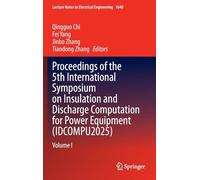 Proceedings of the 5th International Symposium on Insulation and Discharge Computation for Power Equipment (IDCOMPU2025): Volume I