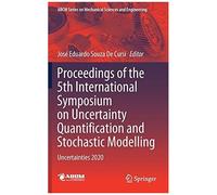Proceedings Of The 5th International Symposium On Uncertainty Quantification And Stochastic Modelling