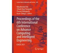Proceedings Of The 6th International Conference On Advance Computing And Intelligent Engineering
