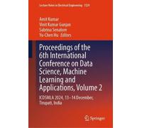 Proceedings of the 6th International Conference on Data Science, Machine Learning and Applications, Volume 2: ICDSMLA 2024, 13-14 December, Tirupati, India