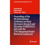 Proceedings of the 6th International Conference on Nano Electronics Research and Education (ICNERE2025) joint with the 27th Takayanagi Kenjiro Memorial Symposium