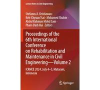 Proceedings of the 6th International Conference on Rehabilitation and Maintenance in Civil Engineering-Volume 2: ICRMCE 2024, July 4-5, Mataram, Indonesia