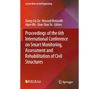 Proceedings of the 6th International Conference on Smart Monitoring, Assessment and Rehabilitation of Civil Structures
