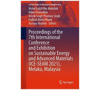 Proceedings Of The 7th International Conference And Exhibition On Sustainable Energy And Advanced Materials (Ice-Seam 2021), Melaka, Malaysia
