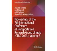 Proceedings of the 7th International Conference of Transportation Research Group of India (CTRG 2023), Volume 3