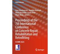 Proceedings of the 7th International Conference on Concrete Repair, Rehabilitation and Retrofitting: ICCRRR 2024