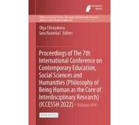Proceedings Of The 7th International Conference On Contemporary Education, Social Sciences And Humanities (Philosophy Of Being Human As The Core Of In