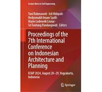 Proceedings of the 7th International Conference on Indonesian Architecture and Planning: ICIAP 2024, August 28-29, Yogyakarta, Indonesia