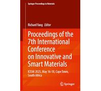 Proceedings of the 7th International Conference on Innovative and Smart Materials: ICISM 2025, May 16-18, Cape Town, South Africa