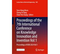 Proceedings of the 7th International Conference on Knowledge Innovation and Invention: Proceedings of Ickii 2024 (1)