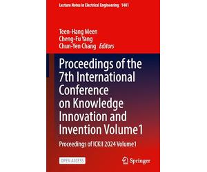 Proceedings of the 7th International Conference on Knowledge Innovation and Invention: Proceedings of Ickii 2024 (1)