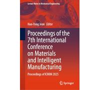 Proceedings of the 7th International Conference on Materials and Intelligent Manufacturing: Proceedings of ICMIM 2025