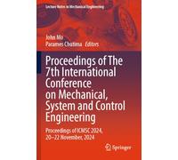 Proceedings of The 7th International Conference on Mechanical, System and Control Engineering: Proceedings of ICMSC 2024, 20-22 November, 2024