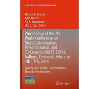Proceedings Of The 7th World Conference On Mass Customization, Personalization, And Co-Creation (Mcpc 2014), Aalborg, Denmark, February 4th - 7th, 2014