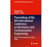 Proceedings of the 8th International Conference on Electronics and Communication Engineering: ICECE 2025, December 26-28, Xi'an, China