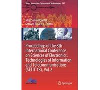 Proceedings Of The 8th International Conference On Sciences Of Electronics, Technologies Of Information And Telecommunications (Setit'18), Vol.2