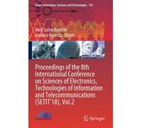 Proceedings Of The 8th International Conference On Sciences Of Electronics, Technologies Of Information And Telecommunications (Setit'18), Vol.2