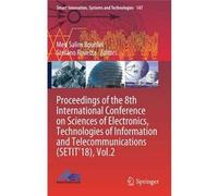 Proceedings Of The 8th International Conference On Sciences Of Electronics, Technologies Of Information And Telecommunications (Setit'18), Vol.2