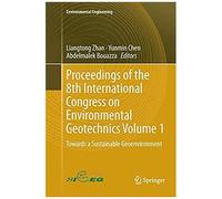 Proceedings Of The 8th International Congress On Environmental Geotechnics Volume 1