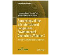 Proceedings Of The 8th International Congress On Environmental Geotechnics Volume 3