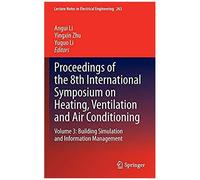 Proceedings Of The 8th International Symposium On Heating, Ventilation And Air Conditioning