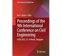 Proceedings of the 9th International Conference on Civil Engineering: Icoce 2025, 22-24 March, Singapore