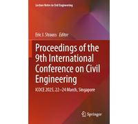 Proceedings of the 9th International Conference on Civil Engineering: ICOCE 2025, 22-24 March, Singapore