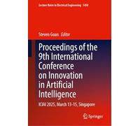 Proceedings of the 9th International Conference on Innovation in Artificial Intelligence: Iciai 2025, March 13-15, Singapore