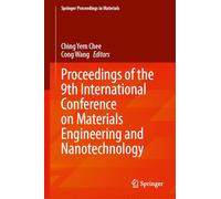 Proceedings of the 9th International Conference on Materials Engineering and Nanotechnology