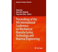 Proceedings of the 9th International Conference on Mechanical Manufacturing Technology and Material Engineering