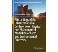 Proceedings of the 9th International Conference on Physical and Mathematical Modelling of Earth and Environmental Processes