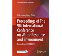 Proceedings Of The 9th International Conference On Water Resource And Environment