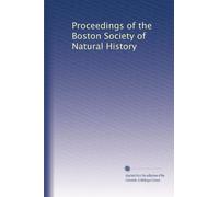 Proceedings of the Boston Society of Natural History (Volume 32)