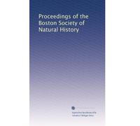 Proceedings of the Boston Society of Natural History (Volume 37)