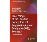 Proceedings of the Canadian Society for Civil Engineering Annual Conference 2023, Volume 3: Construction Track