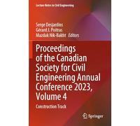 Proceedings of the Canadian Society for Civil Engineering Annual Conference 2023, Volume 4: Construction Track