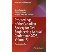 Proceedings of the Canadian Society for Civil Engineering Annual Conference 2023, Volume 5: Construction Track