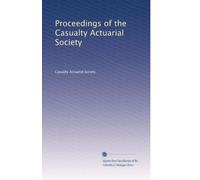 Proceedings of the Casualty Actuarial Society