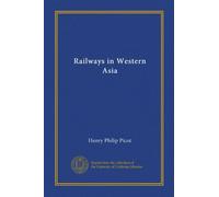 Proceedings of the Central Asian Society: Railways in Western Asia