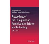 Proceedings Of The Colloquium On Administrative Science And Technology
