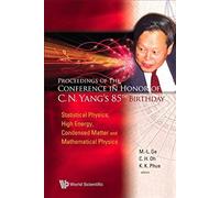 Proceedings Of The Conference In Honor Of C N Yang's 85th Birthday: Statistical Physics, High Energy, Condensed Matter And Mathematical Physics