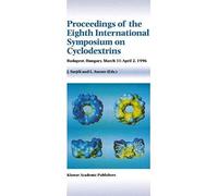 Proceedings Of The Eighth International Symposium On Cyclodextrins