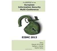 Proceedings Of The European Information Security Multi-Conference (Eismc 2013)