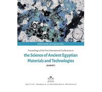 Proceedings Of The First International Conference For Science Of Ancient Egyptian Materials And Technology (Saemt)