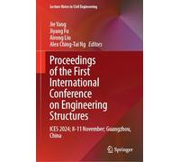 Proceedings of the First International Conference on Engineering Structures: Ices 2024; 8-11 November; Guangzhou, China