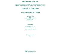 Proceedings Of The First International Conference On Genetic Algorithms And Their Applications