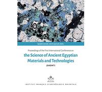 Proceedings Of The First International Conference For Science Of Ancient Egyptian Materials And Technology (Saemt)