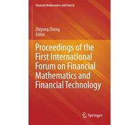 Proceedings Of The First International Forum On Financial Mathematics And Financial Technology