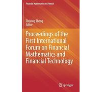 Proceedings Of The First International Forum On Financial Mathematics And Financial Technology